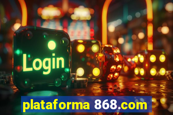 plataforma 868.com